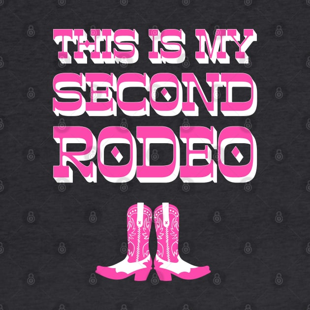 This is my second rodeo (pink, black and white old west letters) by PlanetSnark